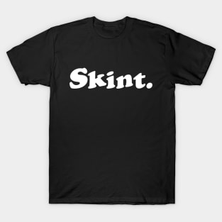 Skint. T-Shirt